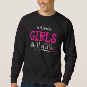 Sudadera Diseño de Chicas de Fort Worth - Lo Hacemos mejor