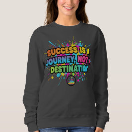 Sudadera Diseño de cita motivacional de éxito es un viaje