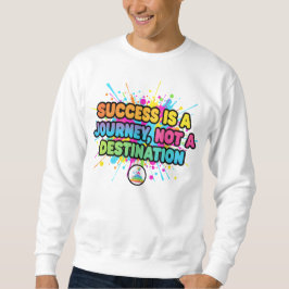 Sudadera Diseño de cita motivacional de éxito es un viaje