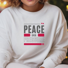 Sudadera Diseño de cita motivacional Paz sobre Presión