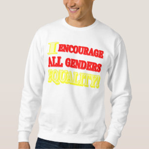 Sudadera Diseño De Expresión "TODA IGUALDAD DE GÉNERO". ¡Ha