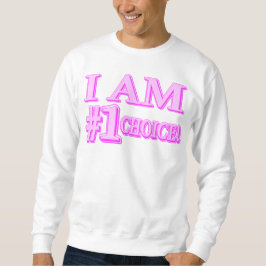 Sudadera Diseño de expresiones personalizadas "#1 CHOICE". 