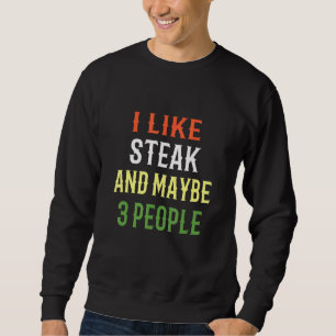Sudadera Diseño de filete retro Me Gusta El Carne Y Quizá 3