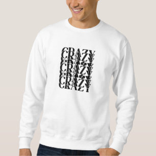 Sudadera Diseño de palabra repetitiva loca loca trippy