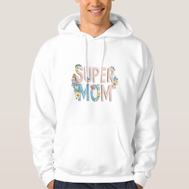 Sudadera Diseño de texto floral de Super Mom (Anverso)