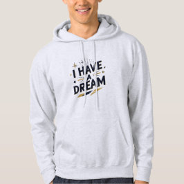 Sudadera Diseño de tipografía inspiradora 'Tengo un sueño'