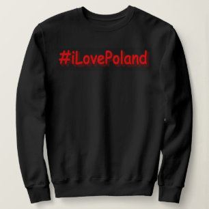 Sudadera Diseño elegante de "iLovePoland". Comprar ahora
