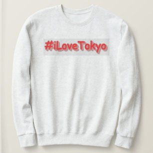Sudadera Diseño elegante de "iLoveTokyo". ¡Hazte con una en