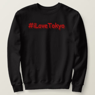Sudadera Diseño elegante de "iLoveTokyo". ¡Hazte con una en