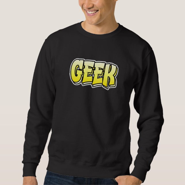 Sudadera Diseño estilo graffiti geek que dice geek (Anverso)