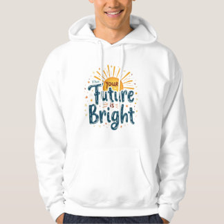 Sudadera Diseño motivacional "Tu futuro es brillante"