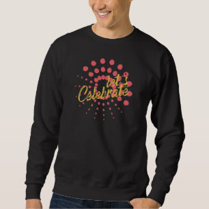 Sudadera Diseño vibrante, alegre y divertido de "Celebremos