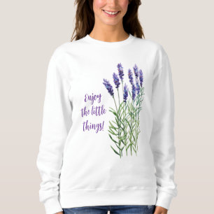 Sudadera Disfruta de la lavanda de las pequeñas cosas