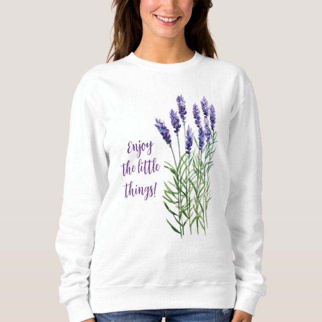 Sudadera Disfruta de la lavanda de las pequeñas cosas (Anverso)