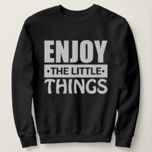 Sudadera Disfruta de las pequeñas cosas - Minimalista Inspi