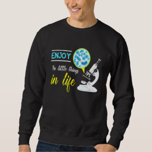 Sudadera Disfruta De Lo Pequeño En La Biología De La Vida C