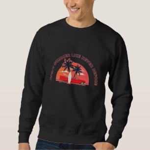 Sudadera Disfruta el Verano y el Surf como nunca antes
