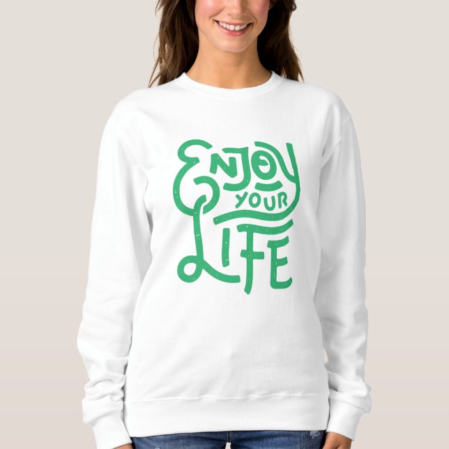 Sudadera Disfruta tu vida (Anverso)