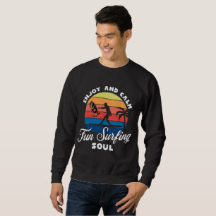 Sudadera Disfruta y cálmate, el alma divertida de surf, sim