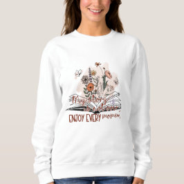 Sudadera Disfrutar Cada Momento, Mensaje Positivo