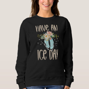 Sudadera Disfrute De Un Día De Hielo Para Patinar Sobre Hie