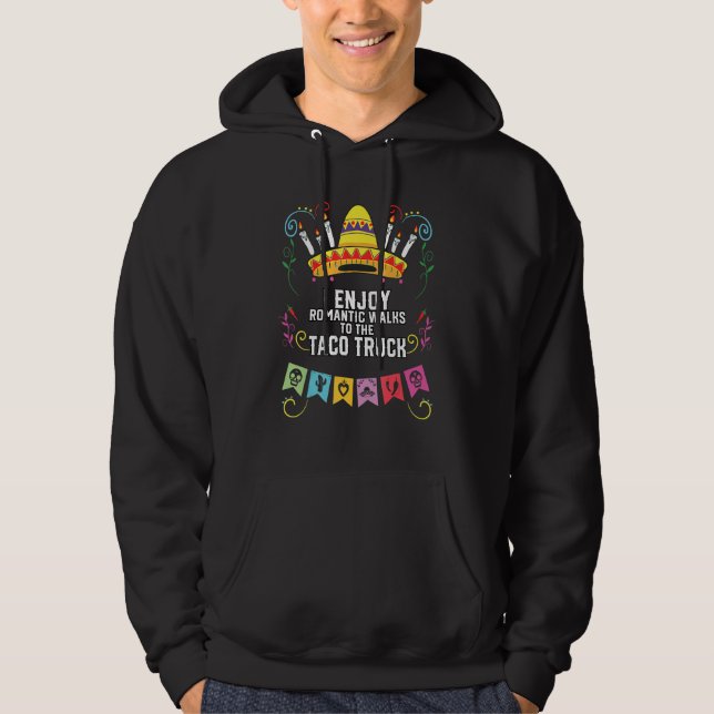 Sudadera Disfruto de paseos románticos para comer tacos de  (Anverso)