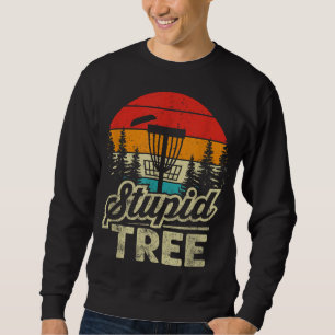 Sudadera Disk Golf Stupid Tree Disc Golf