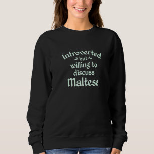 Sudadera Dispuesto A Discutir El Terrible Antisoco Maltés