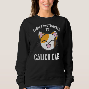 Sudadera Distracción fácil por los gatos Calico Cat 1