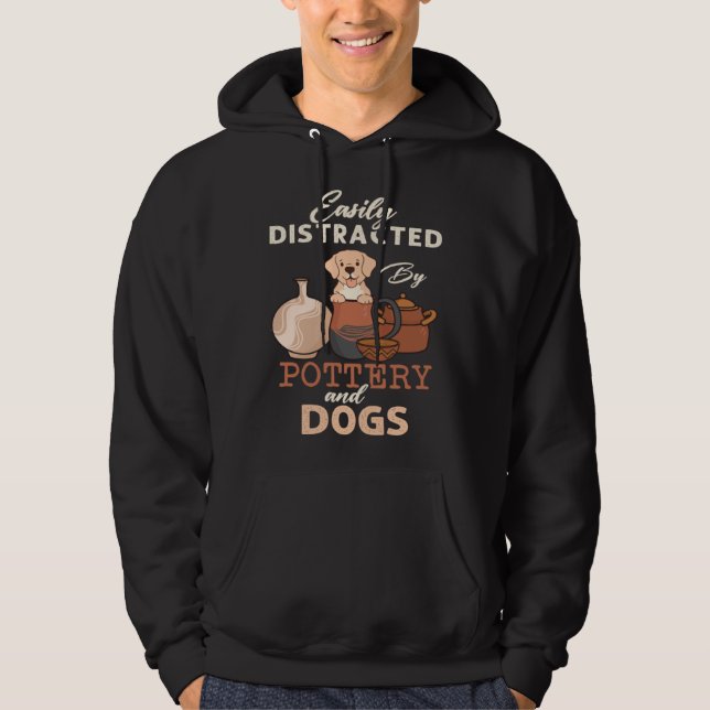 Sudadera Distracted By Dogs Pottery Maker Support Ceramic A (Anverso)