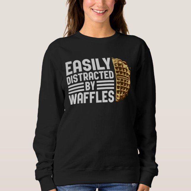 Sudadera Distracted by Waffles Ironic Saying Waffle Fan (Anverso)