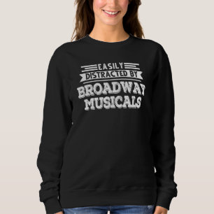 Sudadera Distraído Fácilmente Por Broadway Musicals Broadwa