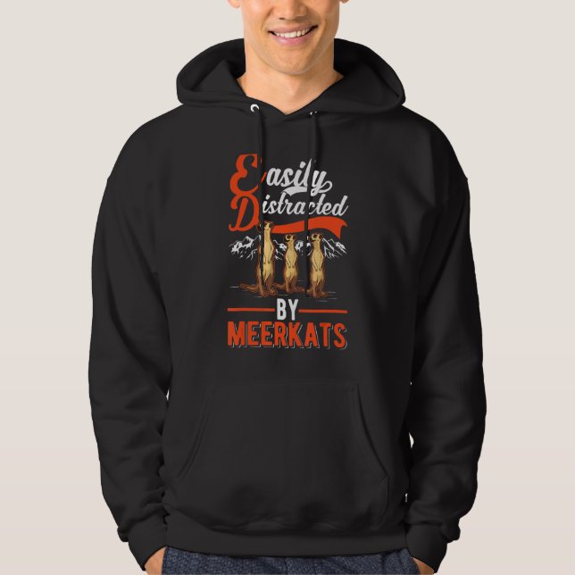 Sudadera Distraído Fácilmente Por Los Meerkats (Anverso)