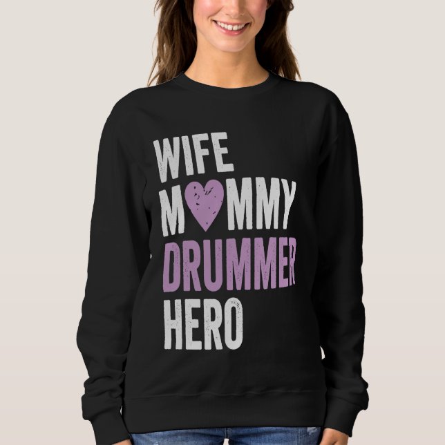 Sudadera Distressed Drummer  Wife Mommy Drummer Hero (Anverso)