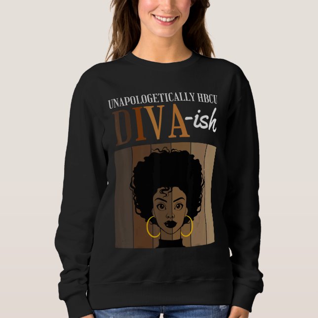 Sudadera Diva de HBCU sin disculpas ish Colegios Historicos (Anverso)