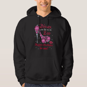 Sudadera Divas Nacen En Leo Feliz Cumpleaños Para Mí Para L