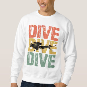 Sudadera Dive Dive Dive - Scuba Diver Underwater Diving