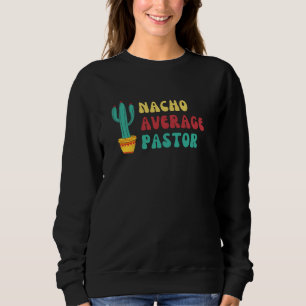 Sudadera Diversión Cactus Tema Nacho Promedio Pastor