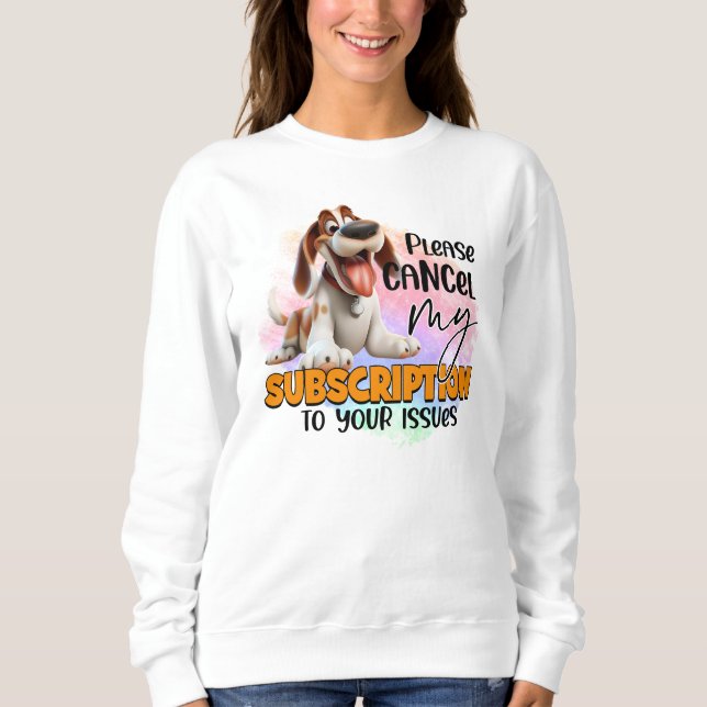 Sudadera Diversión cancelar suscripción palabra arte perro (Anverso)