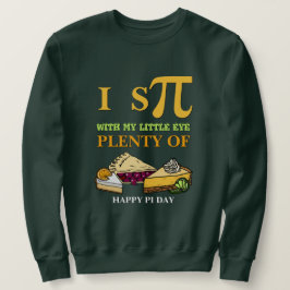 Sudadera Diversión, ESPÍA MUCHO DE PIE Happy Pi Day