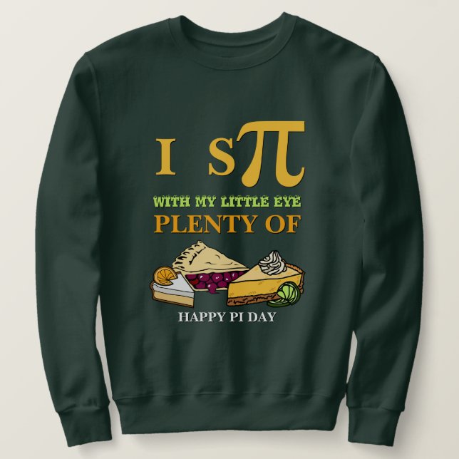 Sudadera Diversión, ESPÍA MUCHO DE PIE Happy Pi Day (Anverso del diseño)