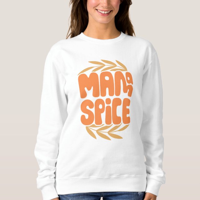Sudadera Diversión Mamá Spice Cae Acción de Gracias (Anverso)