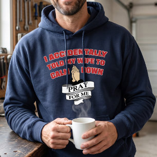 Sudadera divertida cita de marido - Reza por mí