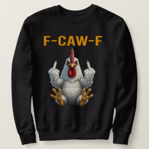 Sudadera divertida con gallo F-Caw-F - Sudadera co