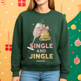 Sudadera divertida de Navidad para solteros y que 