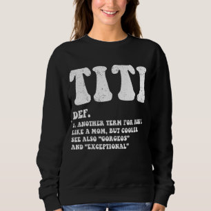 Sudadera Divertida Definición Titi Mejor Tía, Como Una Mamá