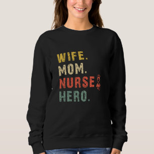 Sudadera Divertida esposa madre enfermera héroe diciendo re