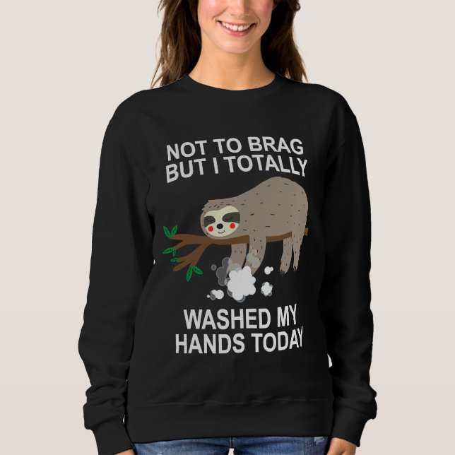 Sudadera Divertida Lema De No Brag I Totalmente (Anverso)