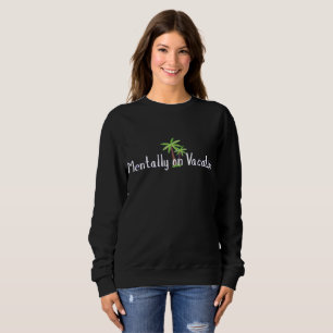Sudadera divertida para mujeres Mentalmente de Vac
