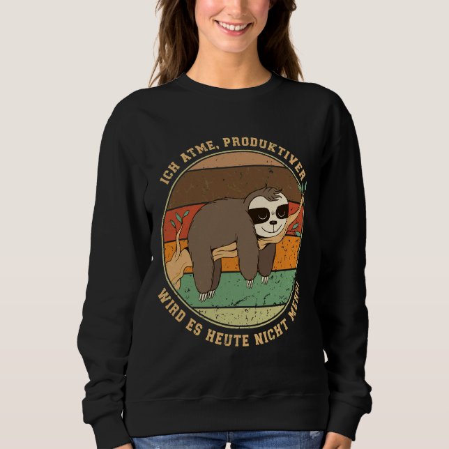 Sudadera Divertida Sloth diciendo que respiro que se vuelve (Anverso)